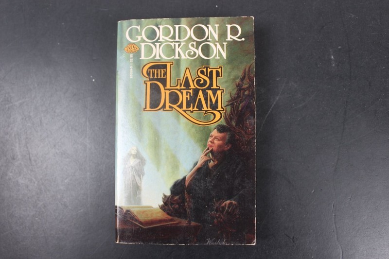The Last Dream Gordon R. Dickson 1986 First Printing Science Fiction Fantasy PB