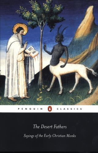 Desert Fathers : Sayings of the Early Christian Monks by Benedicta Ward …