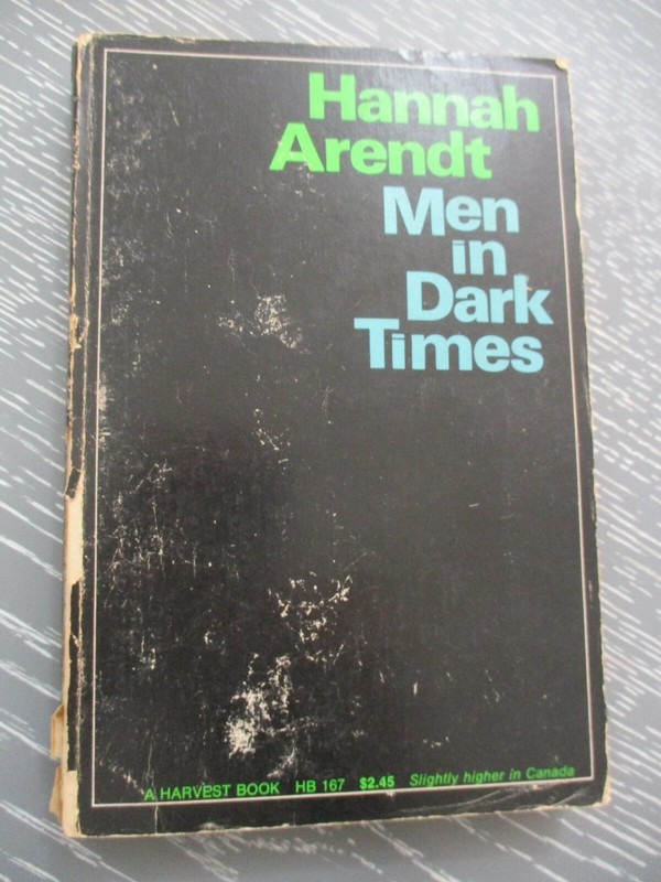 Men in Dark times, Hannah Arendt, paperback, 272 pp, English edit.,USA,1968.