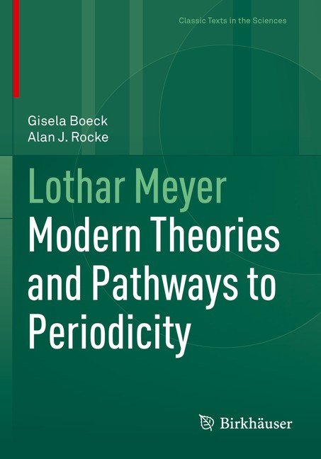 Lothar Meyer: Modern Theories And Pathways To Periodicity
