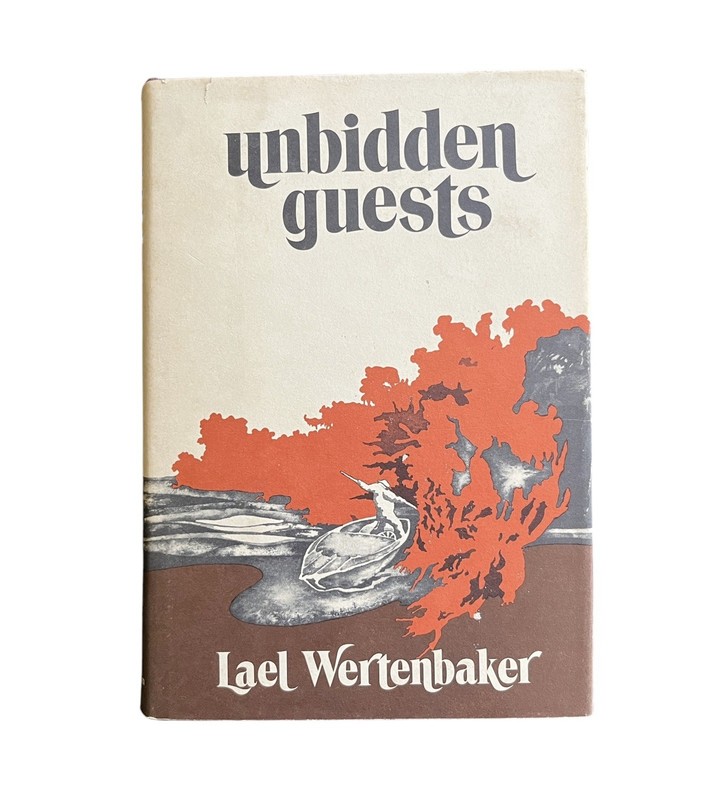 Unbidden Guests Lael Wertenbaker 1970 First Edition 1st Printing HC DJ Georgia