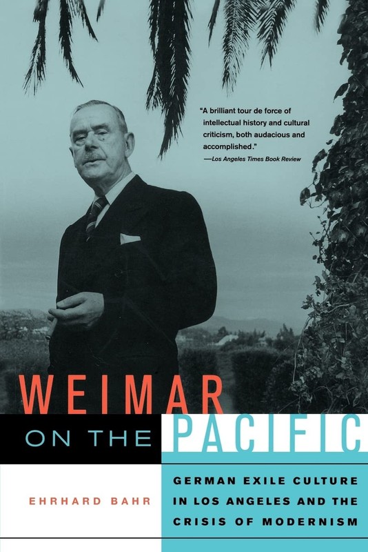 Weimar on the Pacific by Ehrhard Bahr