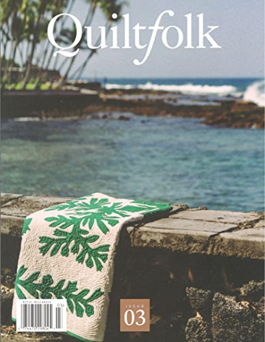 Quiltfolk Magazine Issue 03: Hawaii (2017)
