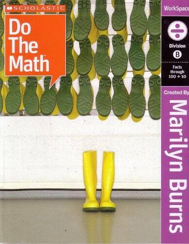 Scholastic Do the Math Division B, WorkSpace – Paperback By Marilyn Burns – GOOD