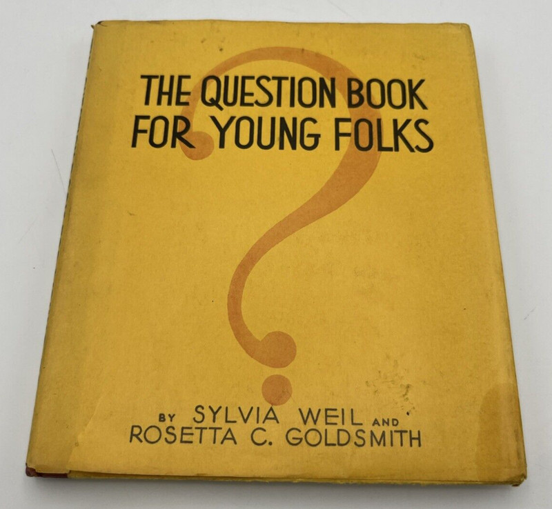 The Question Book For Young Folks HC Book Sylvia Weil & Rosetta Goldsmith 1927