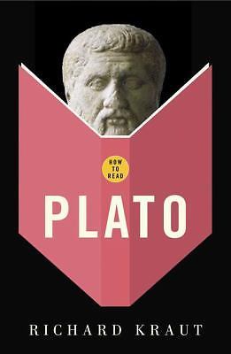 How to Read Plato, Paperback by Kraut, Richard, Brand New, Free shipping in t…