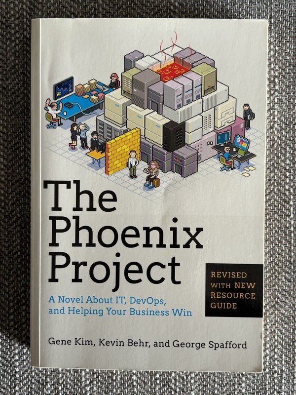 The Phoenix Project Gene Kim, Kevin Behr, George Spafford, Revised