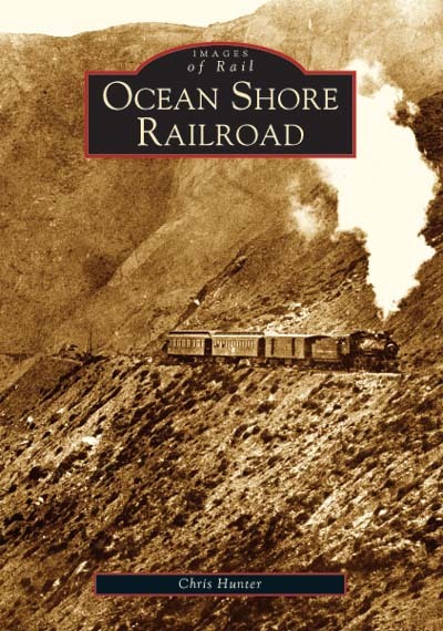 Ocean Shore Railroad, California, Images of Rail, Paperback