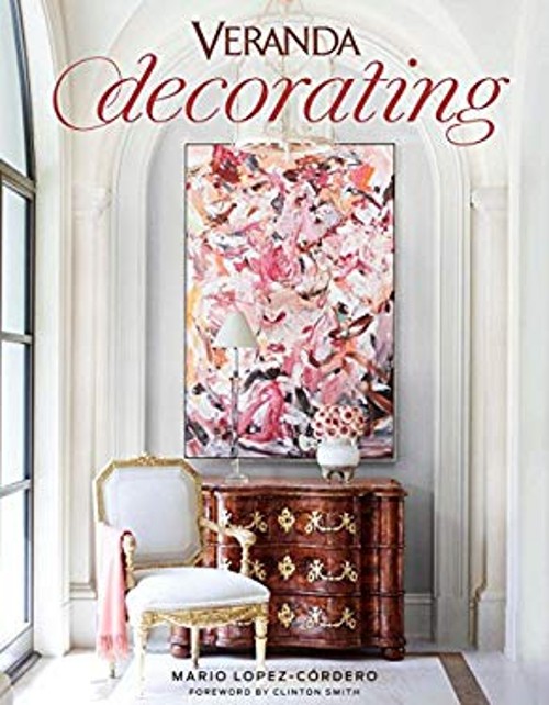 Veranda Decorating Hardcover Mario, Smith, Clinton López-Cordero