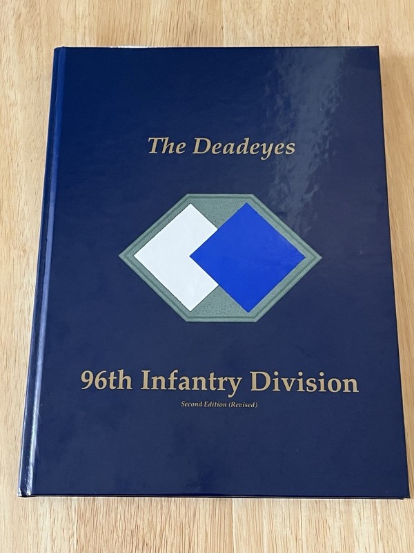 The Deadeyes 96th Infantry Division Second Edition Revised 1998 Donald Foster
