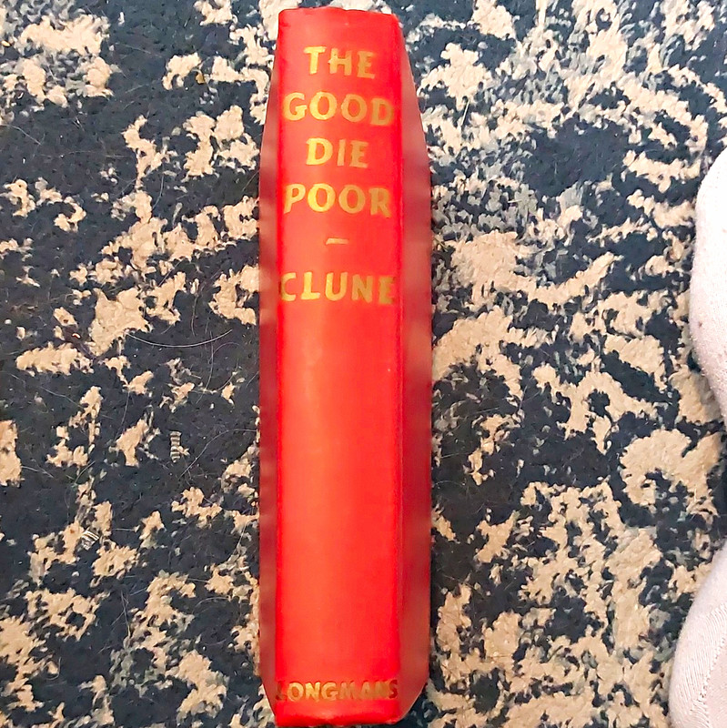Henry W. Clune The Good Die Poor HC Signed Longmans, Green NY/Toronto 1937