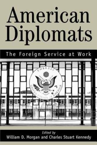 American Diplomats: The Foreign Service at Work – Paperback – VERY GOOD