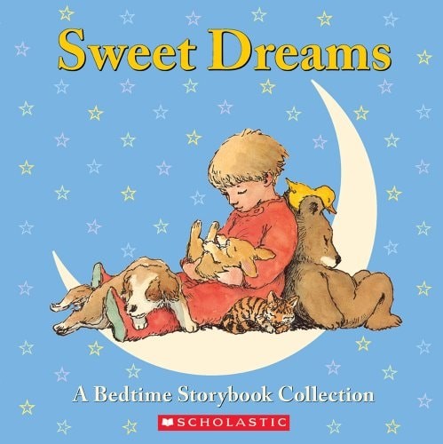 Sweet Dreams: A Bedtime Storybook Collection by Scholastic Inc.,Scholastic, Good