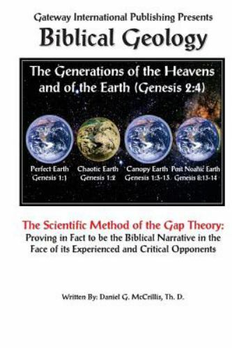 Biblical Geology: The Scientific Method of the Gap Theory by Mccrillis, Danie…