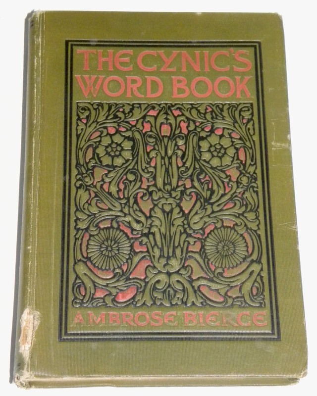 DEVIL’S DICTIONARY ~ The Cynic’s Word Book by AMBROSE BIERCE ~ 1906 1st Edition
