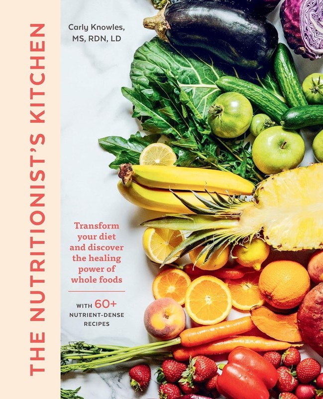 The Nutritionist’s Kitchen: Transform Your Diet and Discover the Healing Power