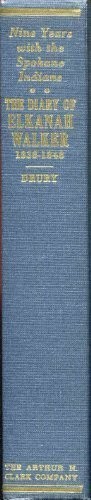 NINE YEARS WITH THE SPOKANE INDIANS: THE DIARY, 1838-1848, By Clifford Merrill