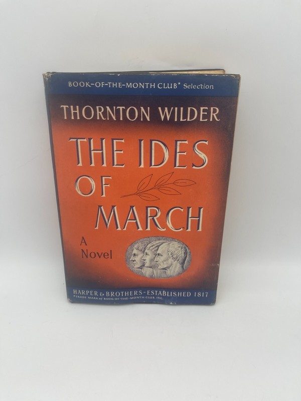 Vintage 1948 The Ides of March Hardcover Book 1st Edition Thorton Wilder Harper