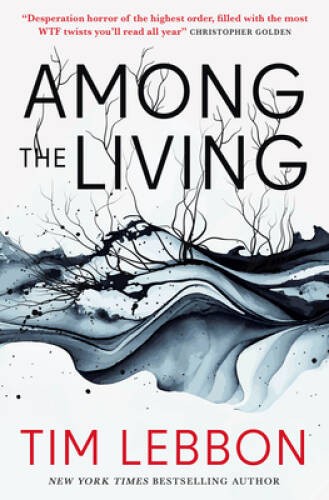Among the Living – Paperback By Lebbon, Tim – GOOD