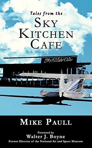TALES FROM THE SKY KITCHEN CAFE By Mike Paull *Excellent Condition*