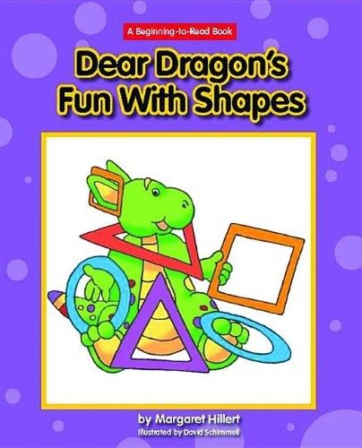 DEAR DRAGON’S FUN WITH SHAPES (A BEGINNING-TO-READ BOOK) By Margaret Hillert