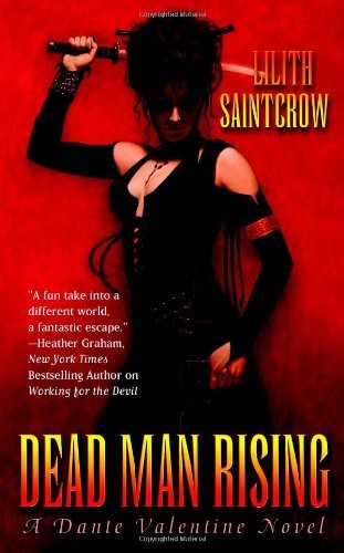 DEAD MAN RISING (DANTE VALENTINE, BOOK 2) By Lilith Saintcrow **BRAND NEW**