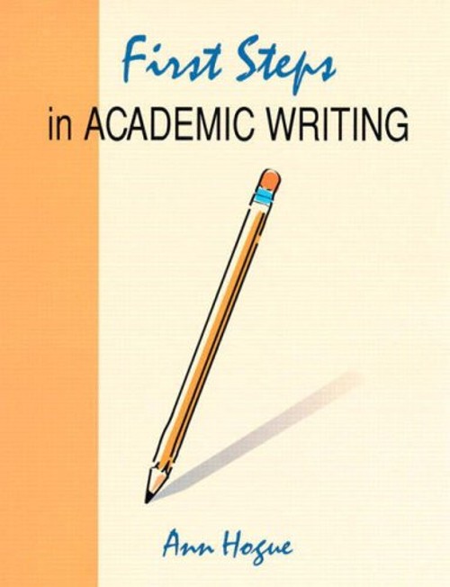 First Steps in Academic Writing Paperback Ann Hogue