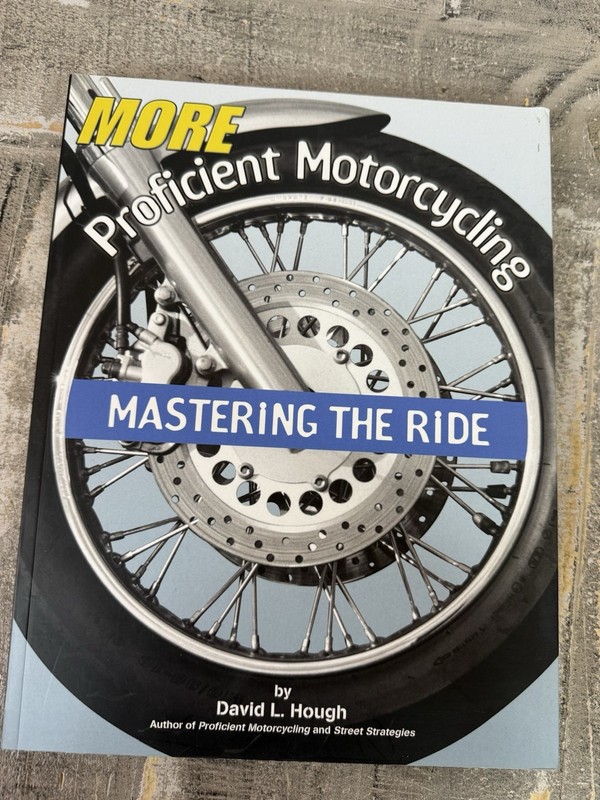 Proficient Motorcycling : The Ultimate Guide to Riding Well by David L. Hough…