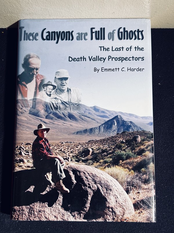 SIGNED These Canyons Are Full of Ghosts: The Last of Death Valley Prospectors HC