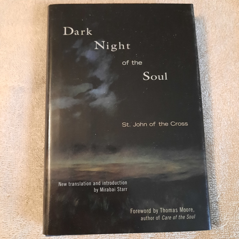 Dark Night of the Soul : Songs of Yearning for God by St. John of the Cross