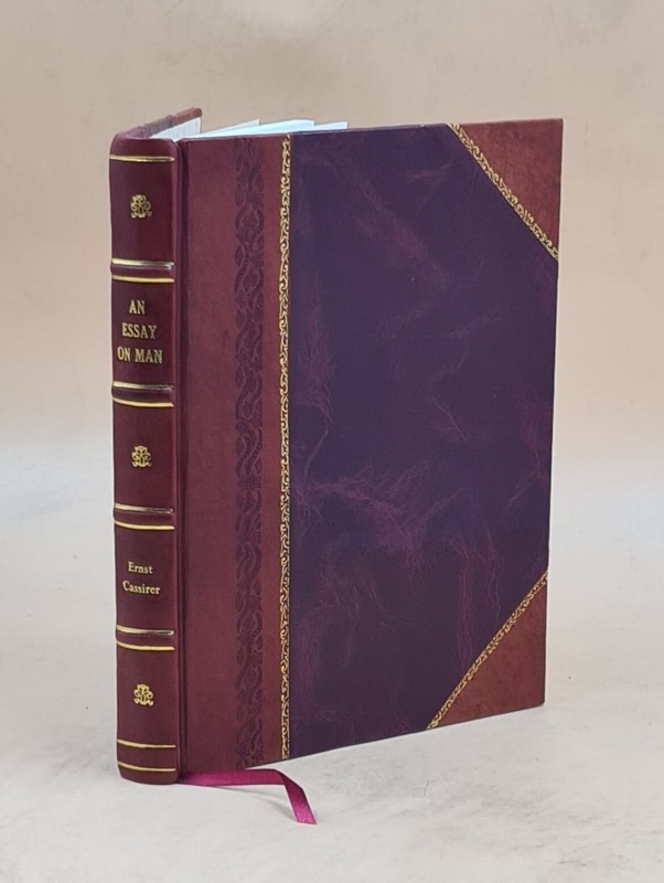 An Essay On Man : An Introduction To A Philosophy Of Human Cultu [Leather Bound]