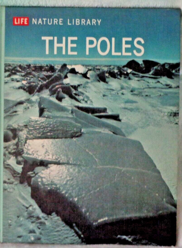 Pre-owned Life Nature Library-The Poles (11x8in)(1962) Hardcover