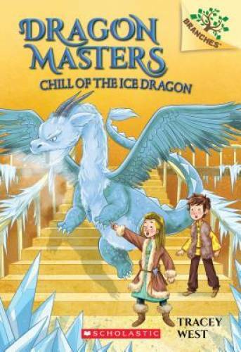 Chill of the Ice Dragon: A Branches Book (Dragon Masters #9) – VERY GOOD