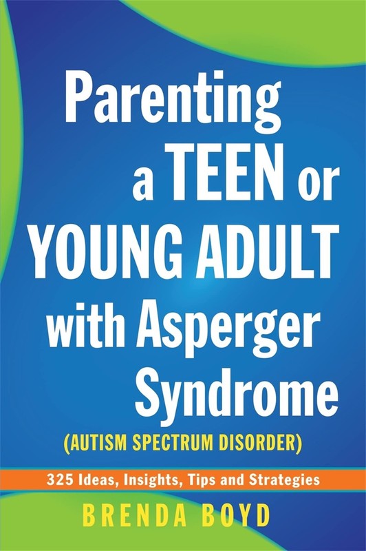 Parenting a Teen or Young Adult with Asperger Syndrome (Autism Spectrum Diso…