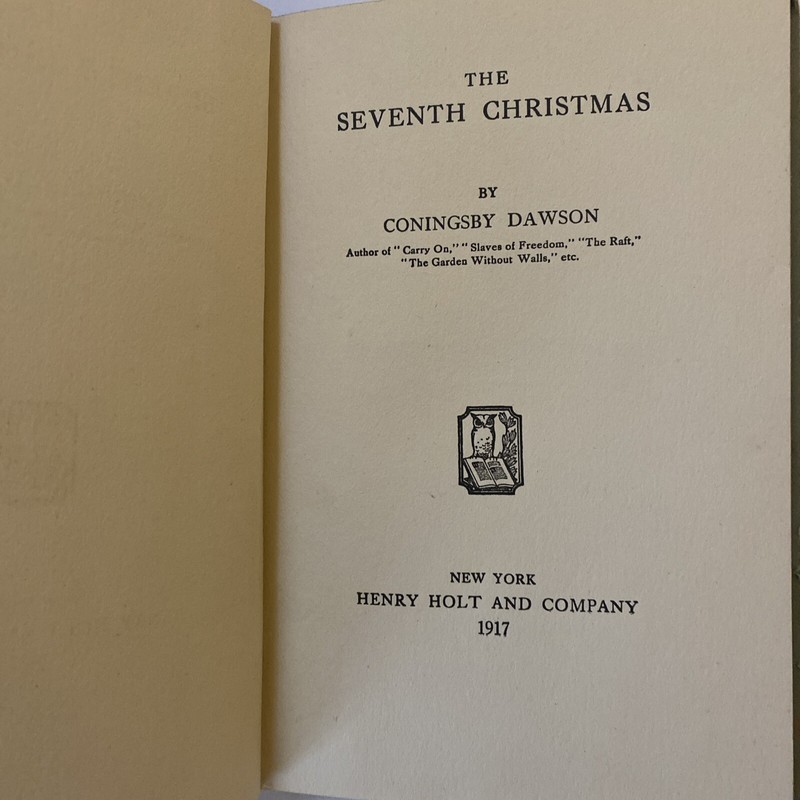 Book SEVENTH CHRISTMAS~BY~Coningsby Dawson~1917 ~Beautiful cover. gallery