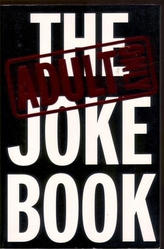THE ADULT ONLY JOKE BOOK by EDITOR, Good Book
