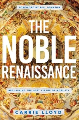 The Noble Renaissance: Reclaiming the Lost Virtue of Nobility – VERY GOOD