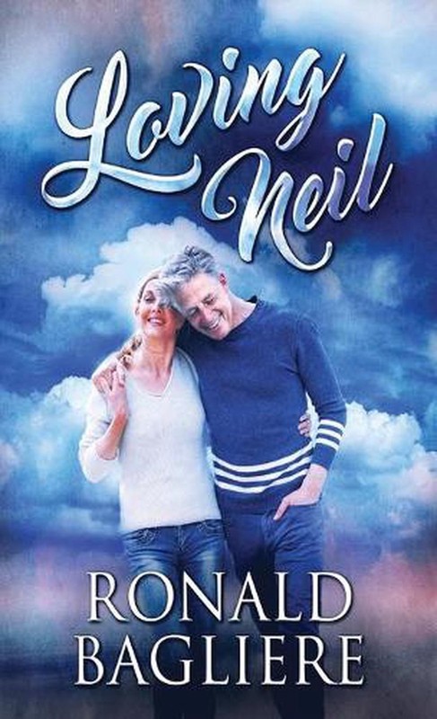Loving Neil by Ronald Bagliere (English) Hardcover Book