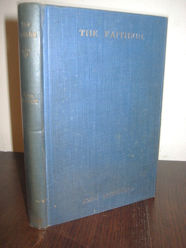 The Faithful John Masefield 1st Edition 1st Print 1915 Play Drama Pulitzer Prize