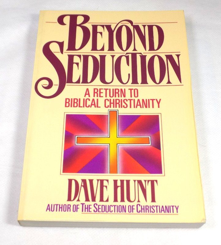 Beyond Seduction Dave Hunt 1987 Paperback Christian Living Harvest House
