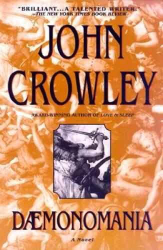 Daemonomania – Paperback By Crowley, John – GOOD