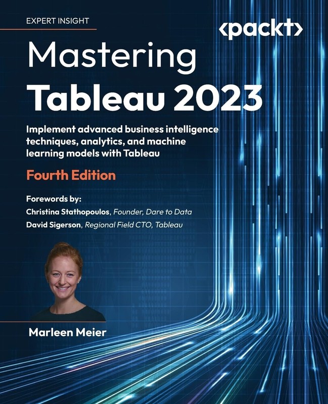 Mastering Tableau 2023: Implement advanced business intelligence techniques,…