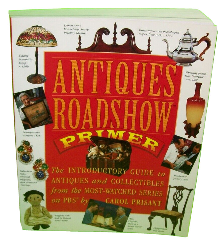 Antiques Roadshow Primer Book Vintage Collectibles 366 Pages 1999 Carol Prisant