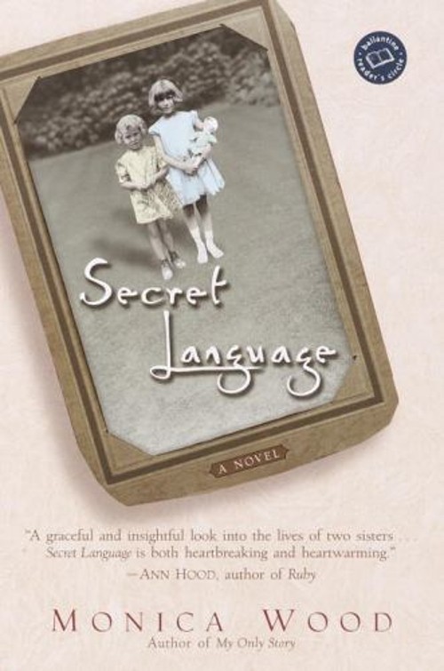 Secret Language : A Novel Paperback Monica Wood
