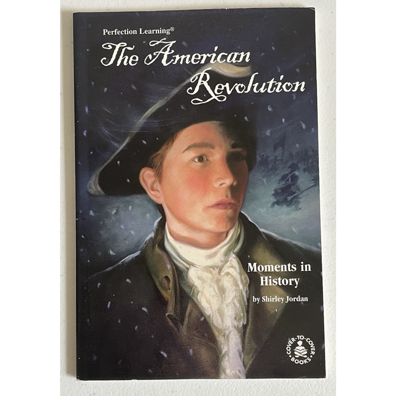 The American Revolution Moments in History Shirley Jordan Perfection Book PB