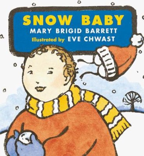 Snow Baby : Baby Seasons Board Books Board Books Mary Brigid Barr