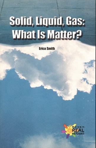 Solid, Liquid, Gas: What Is Matter?, Smith, Erica, Very Good Book