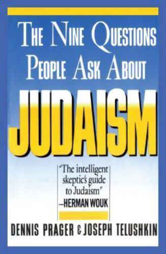 Nine Questions People Ask about Judaism by Prager, Dennis; Telushkin, Joseph