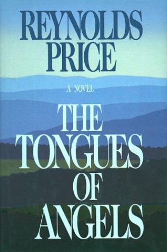 Tongues of Angels – hardcover, 9780689120930, Reynolds Price