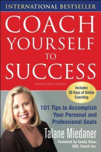 Coach Yourself to Success : 101 Tips from a Personal Coach for Reaching Y – GOOD